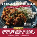 Culinary Tour of the Palouse: South Indian Cuisine with Palouse Grown Chickpeas