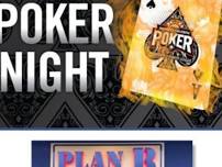 POKER NIGHT AT PLAN B