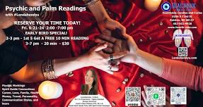 Psychic Readings -FREE 10 Min Readings 2-3pm - 1st 5 people - Early Bird Special - Palm Readings