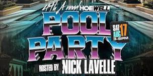 4th Annual HoeWell Pool Party hosted by Nick LaVelle