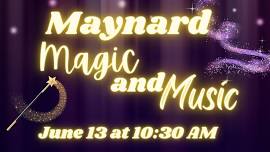 Maynard, Magic & Music