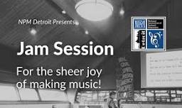 Jam Session - May 2024 — NPM Detroit