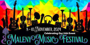 Maleny Music Festival 2024  Celebrating Our 11th Event