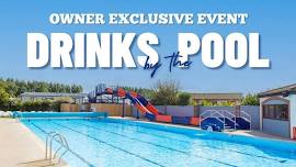 OWNERS EXCLUSIVE EVENT: Drinks by the Pool 