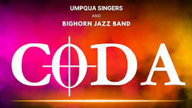 CODA: The Umpqua Singers and Big Horn Jazz Band Year-end Concert