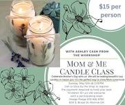 Mom & Me Candle Class