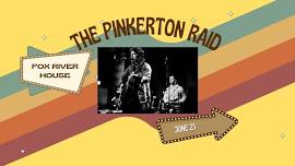 The Pinkerton Raid at Fox River House