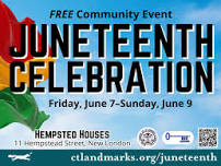 Juneteenth Festival - Hempsted Houses - New London - June 7-9