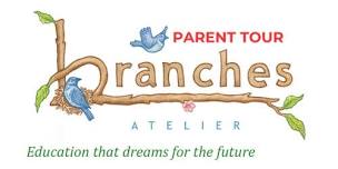 Branches Atelier Parent Tour  Monday 6/3/2024