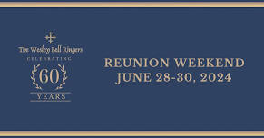 The Wesley Bell Ringers 60th Reunion