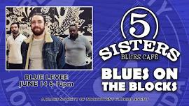 Blues On The Blocks with Blue Levee