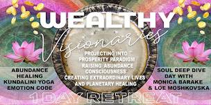 WEALTHY VISIONARIES: ABUNDANCE | HEALING | KUNDALINI | SOUL DEEP DIVE DAY