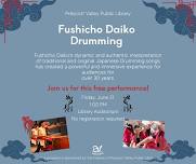 Prescott Valley Public Library – Fushicho Daiko Drumming, All Ages presentation