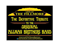 Live At The Fillmore The Definitve Origninal Allman Brothers Band Tribute 7pm $25 ($29.25 w/online fees)