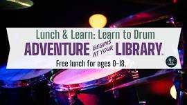 Lunch & Learn: Learn to Drum