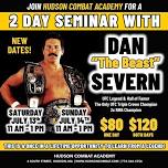 Seminar with UFC Legend Dan “The Beast” Severn