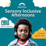 Sensory Inclusive Afternoon 6/24