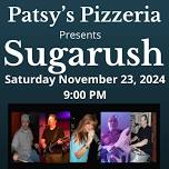 Sugarush 11-23-24 (Dinner Starts 6pm)