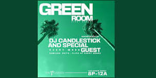 DJ Candlestick & The Garden Present... THE GREEN ROOM