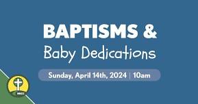 Worship Service: Baptisms & Baby Dedications