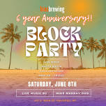 6th Annual Anniversary Block Party!