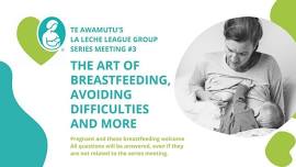 In person support meeting - The Art of Breastfeeding and Avoiding Difficulties