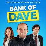 Saturday Matinee - Bank of Dave