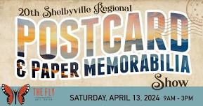 20th Shelbyville Regional Postcard & Paper Memorabilia Show