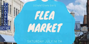 Downtown Days Flea Market & Antique Show