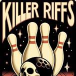 The Killer Riffs at Sunset Lanes!