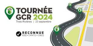 Tournée GCR 2024 - Trois-Rivières