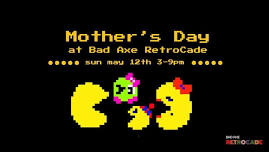 Mother's Day at Bad Axe RetroCade