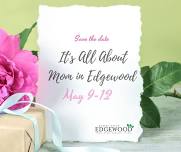 It's All About Mom in Edgewood