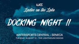 Ladies on the Lake - Seneca - Docking Night II