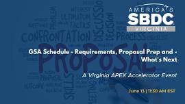 GSA Schedule - Requirements, Proposal Prep and - What's Next?