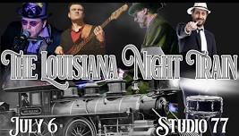 Louisiana Night Train!