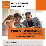 Faith @ Home Workshop: Spiritual Disciplines