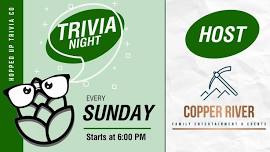 Trivia Night @ Copper River Family Entertainment & Events