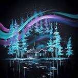 Paint Nite: Cabin Under The Aurora