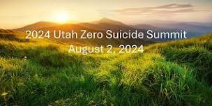 2024 Utah Zero Suicide Summit