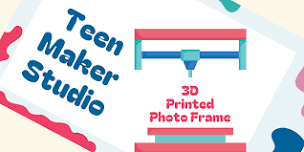 Teen Maker Studio: 3D-Printed Photo Frame