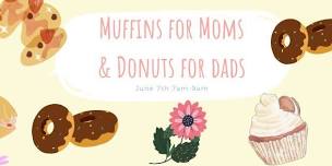 Muffins for Mom’s & Donuts for Dad’s