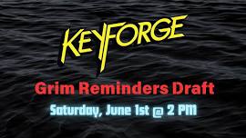 Keyforge Grim Reminders Draft