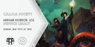 C.H.A.O.S Society, Arkham Horror LCG: Dunwich Legacy Continues