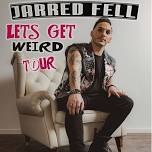 Jarred Fell 'LETS GET WEIRD' Tour ROTORUA