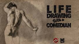 LIFE DRAWING WITH A COMEDIAN