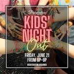 June Kids’ Night Out