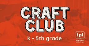 Craft Club (finished K-5th grades)