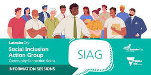 SIAG Community Connection Grant   Information Session (Morwell)