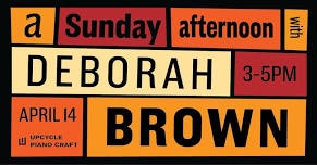 A Sunday Afternoon with Deborah Brown!